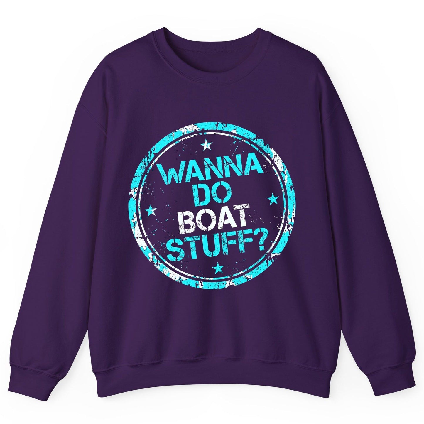 WANNA DO BOAT STUFF Funny Boating Sweatshirt - product mockup - Purple