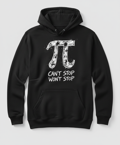 Pi Can't Stop Won't Stop Math Pun Hoodie - Black