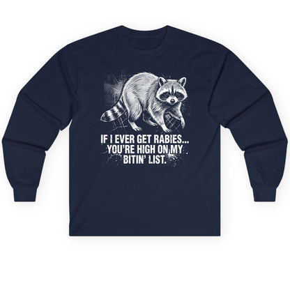 If I Ever Get Rabies You're High on My Bitin' List raccoon Long Sleeve Tee Navy product mockup