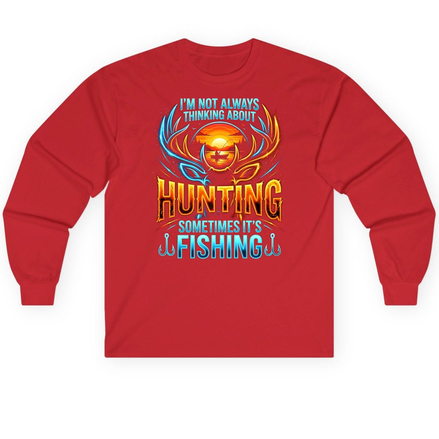I'm Not Always Thinking About Hunting Sometimes It's Fishing hunting and fishing Long Sleeve Tee Red product mockup