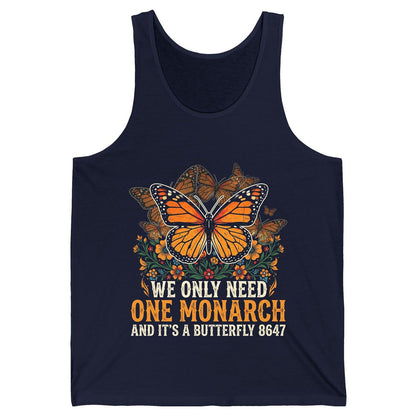 WE ONLY NEED ONE Monarch AND IT'S a Butterfly 8647 Vintage Tank Top - product mockup - Navy