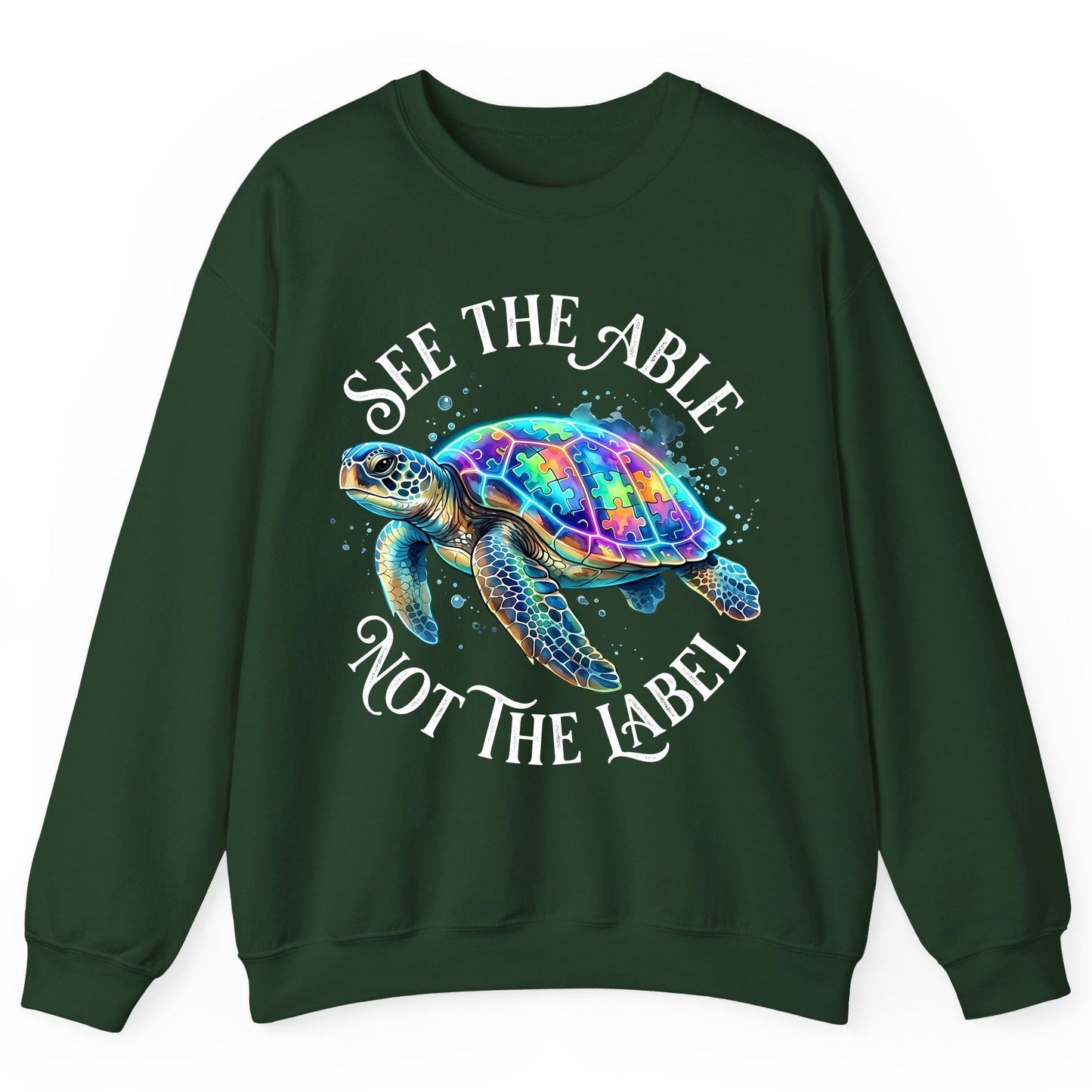 See the Able Not the Label Autism Awareness Sweatshirt - product mockup - Forest Green