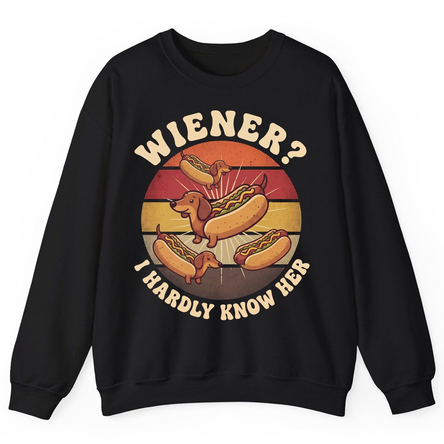 Wiener I Hardly Know Her dachshund Sweatshirt Black product mockup
