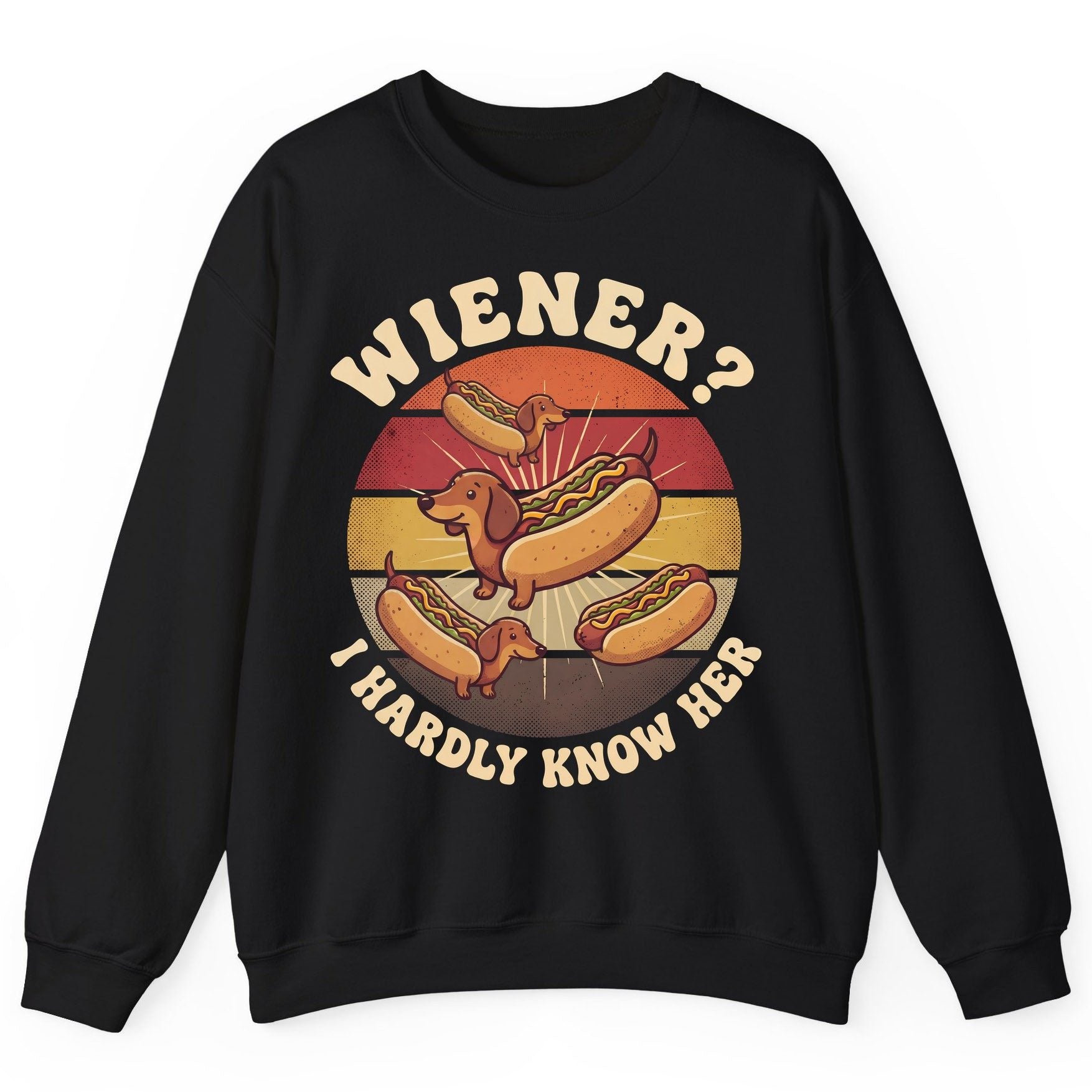 Wiener I Hardly Know Her dachshund Sweatshirt Black product mockup