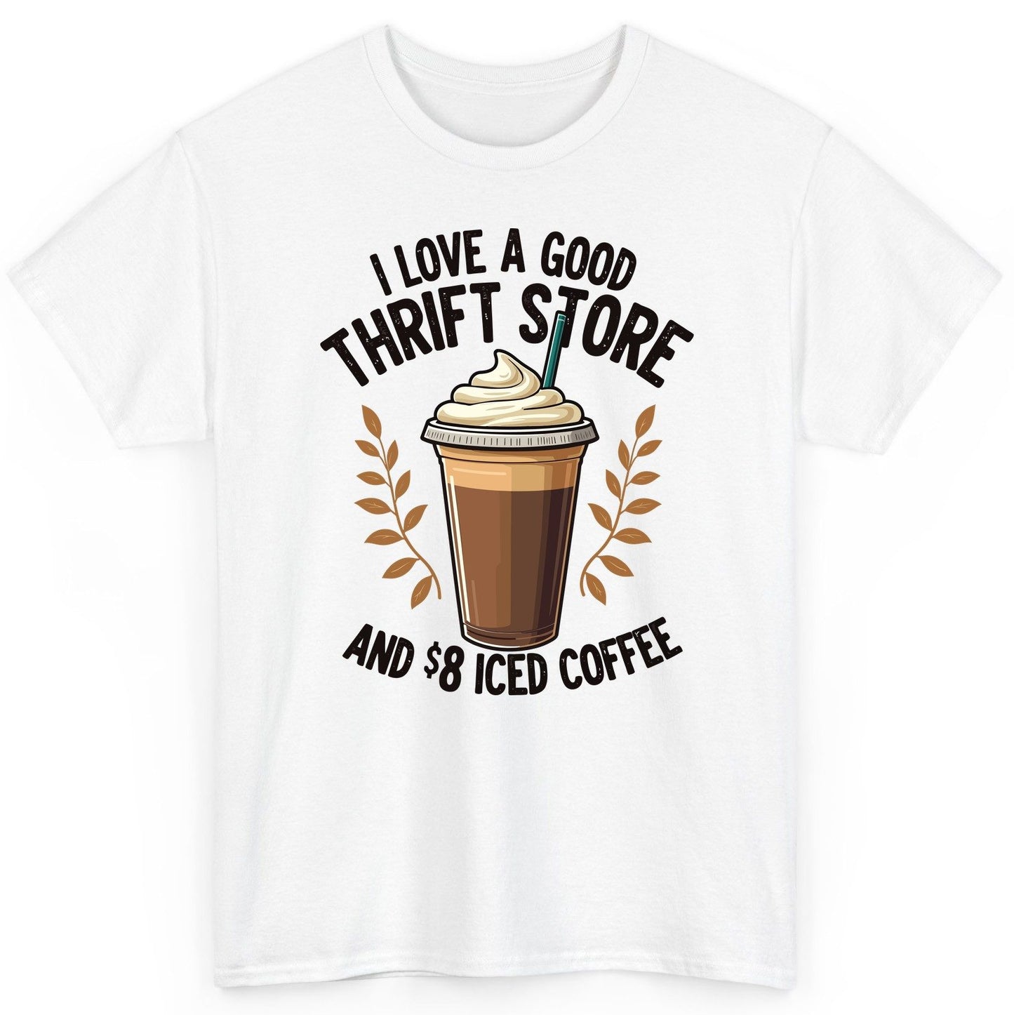 I Love a Good Thrift Store and 8 Iced Coffee coffee and thrifting T-Shirt White product mockup