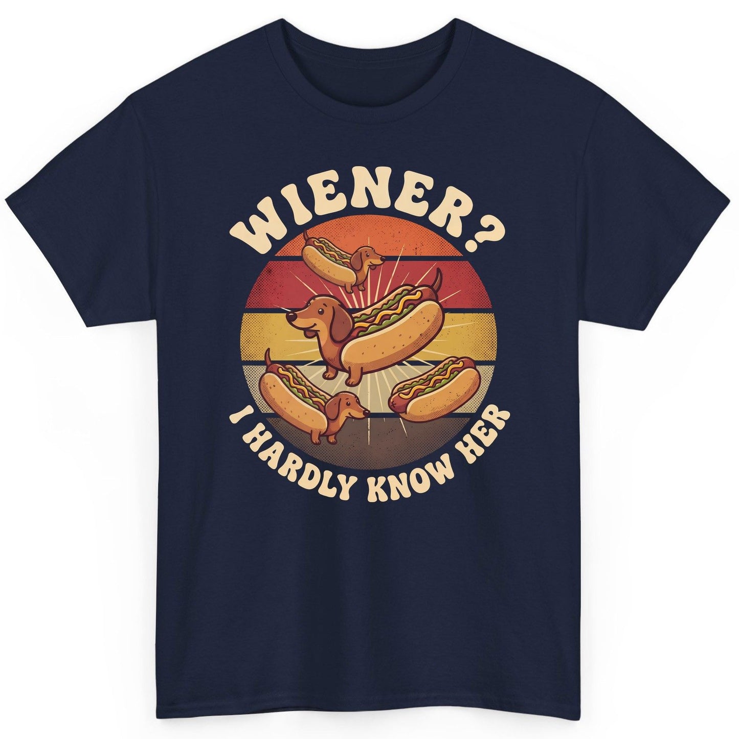 Wiener I Hardly Know Her dachshund T-Shirt Navy product mockup