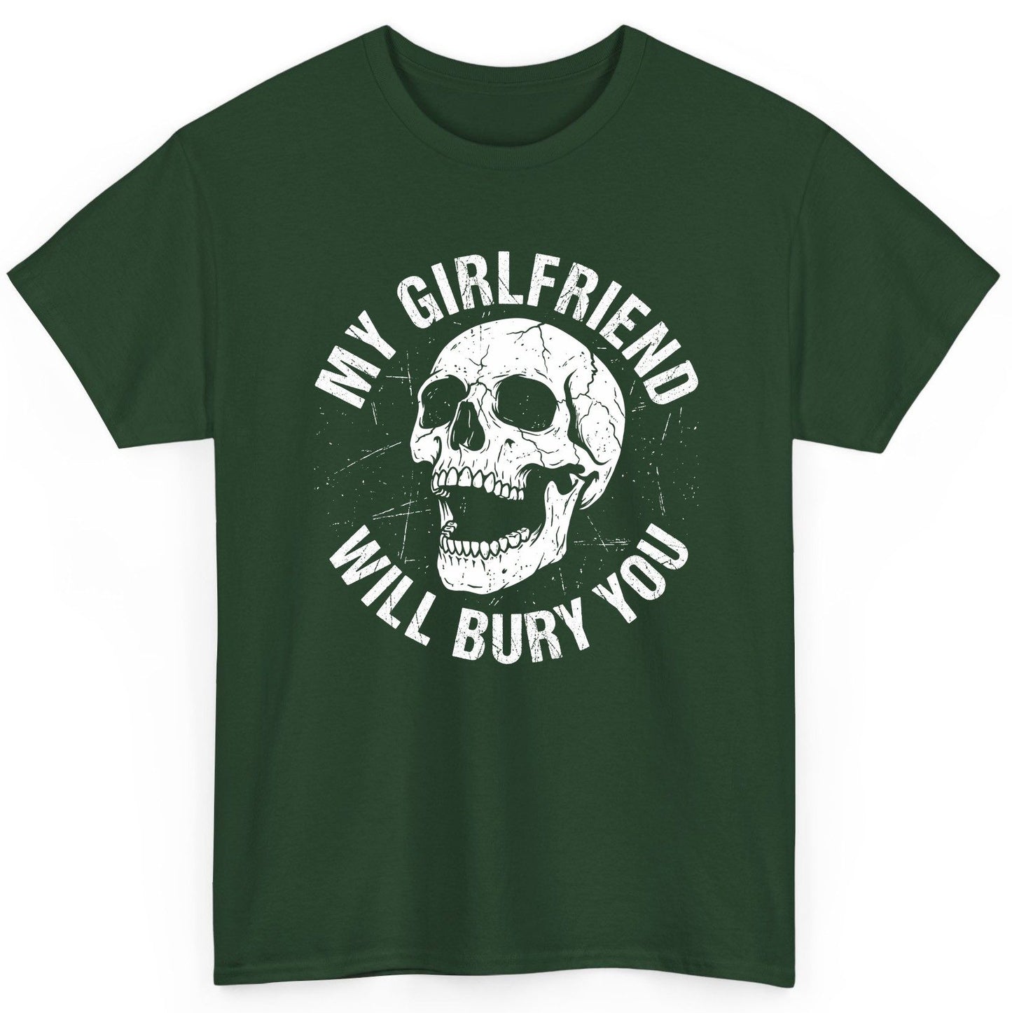 My Girlfriend Will Bury You skull T-Shirt Forest Green product mockup