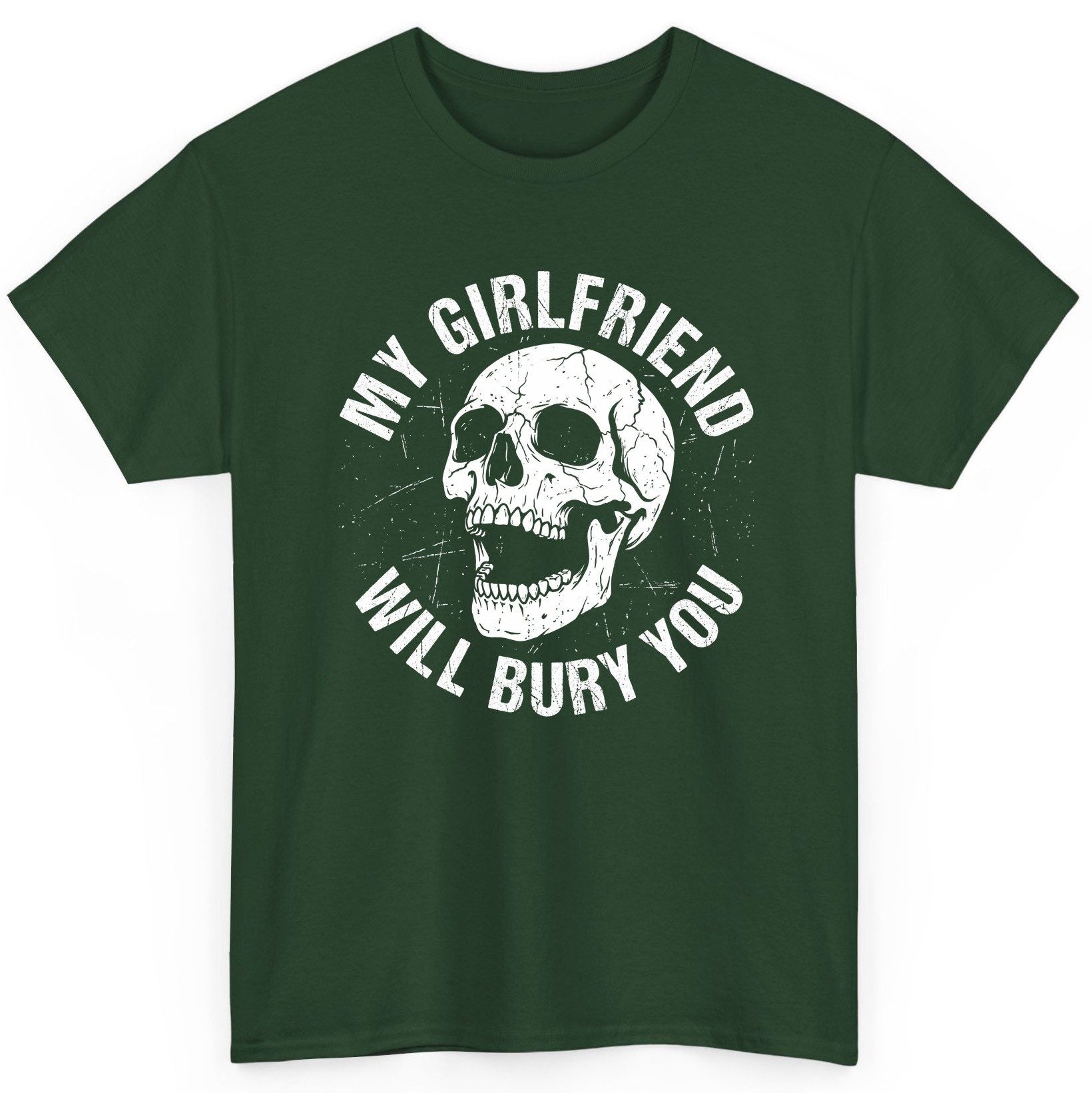 My Girlfriend Will Bury You skull T-Shirt Forest Green product mockup