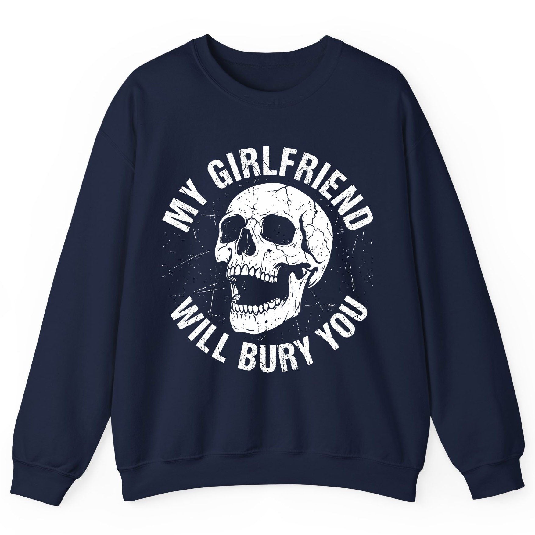 My Girlfriend Will Bury You skull Sweatshirt Navy product mockup
