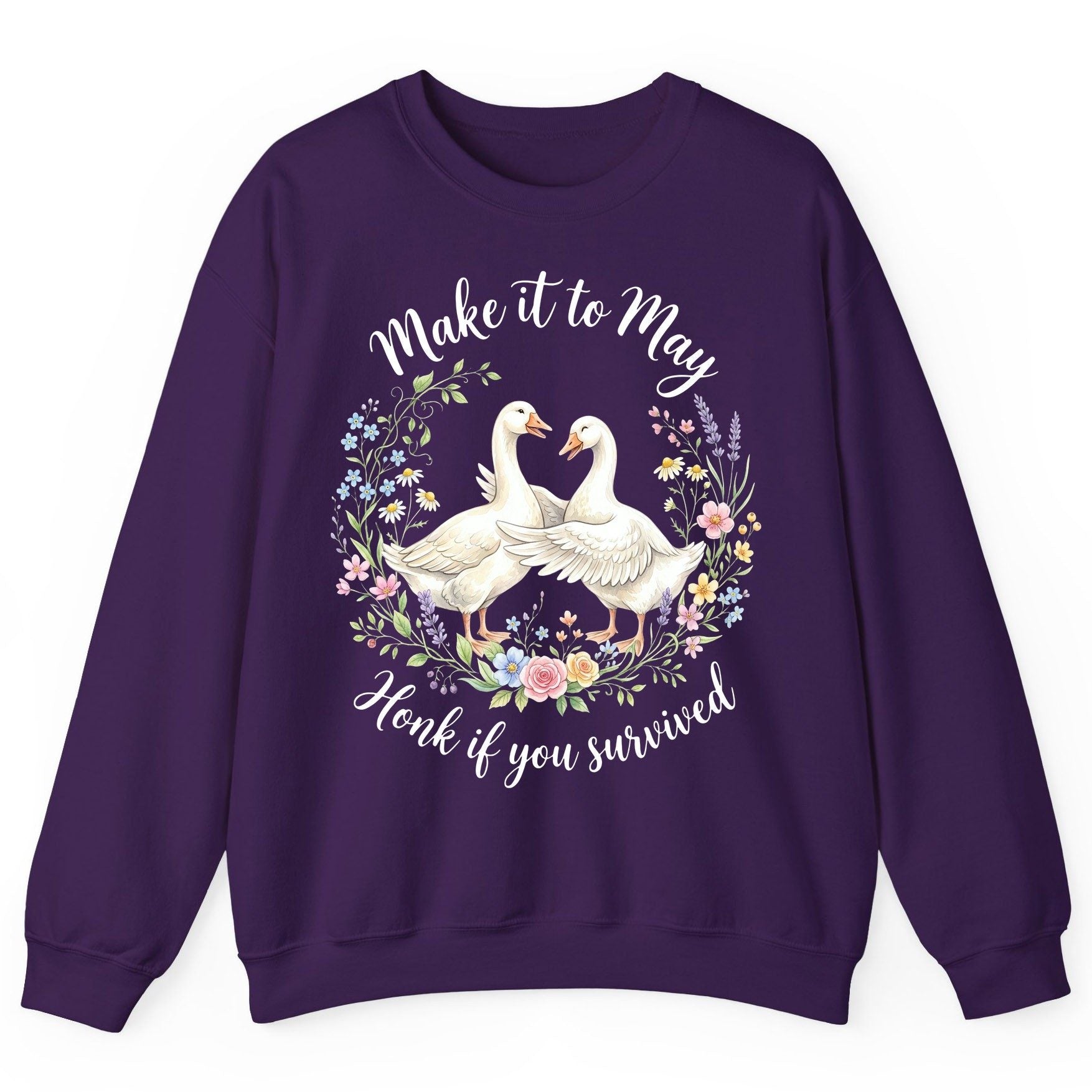 Make It to May Honk If You Survived Funny Geese Sweatshirt - product mockup - Purple