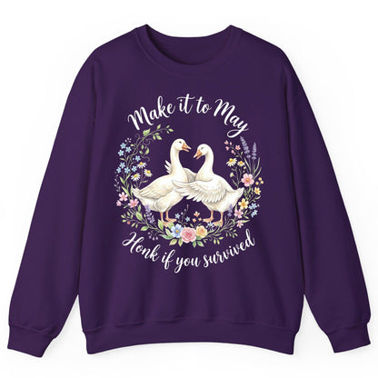 Make It to May Honk If You Survived Funny Geese Sweatshirt - product mockup - Purple