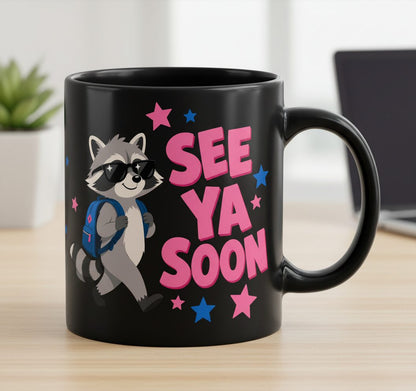See Ya Soon Raccoon Black Mug - product mockup - Black