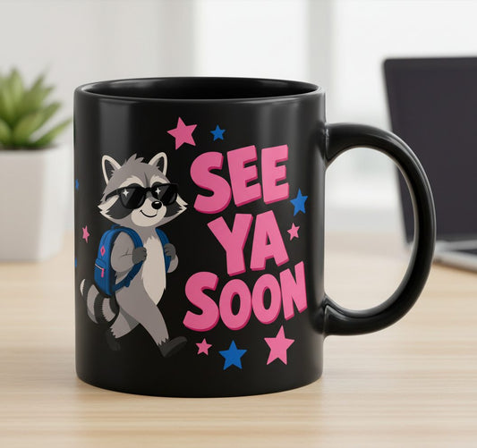 See Ya Soon Raccoon Black Mug - product mockup - Black