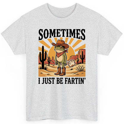 Sometimes It Just Be Fartin' cowboy frog T-Shirt Ash product mockup