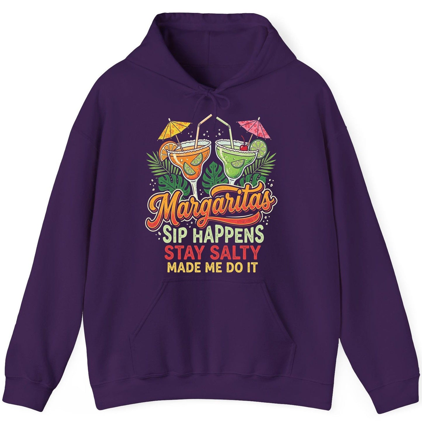 Margaritas Sip Happens Stay Salty Made Me Do It Hoodie - product mockup - Purple