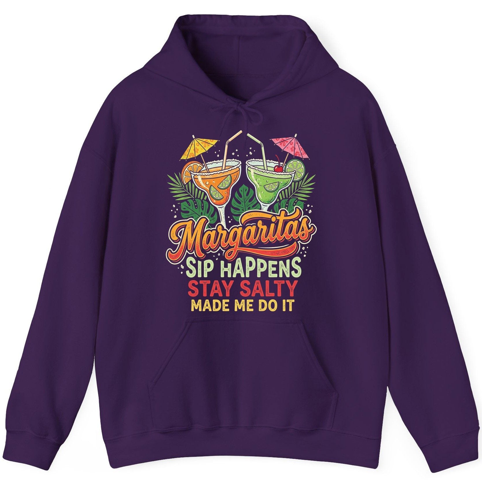 Margaritas Sip Happens Stay Salty Made Me Do It Hoodie - product mockup - Purple
