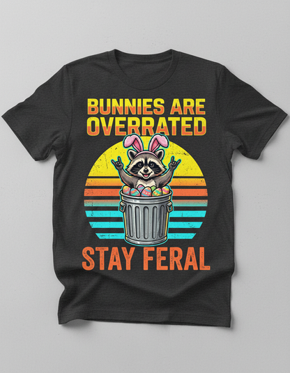 Bunnies Are Overrated Stay Feral Raccoon T-Shirt - Dark Heather