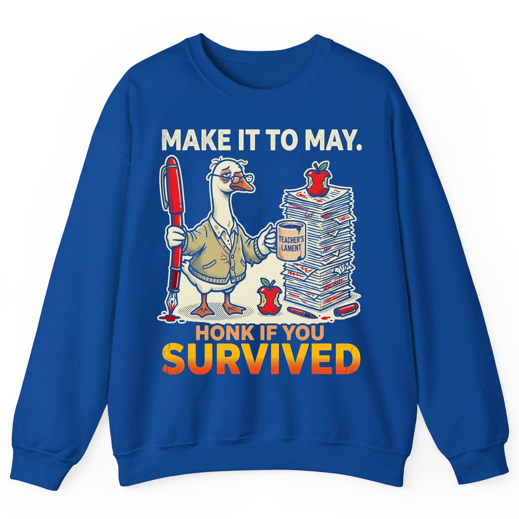 Make It to May Honk If You Survived Funny Teacher Humor Sweatshirt - product mockup - Royal