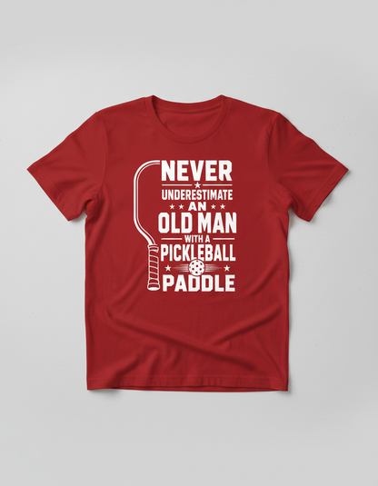 Never Underestimate An Old Man With A Pickleball Paddle T-Shirt - Red