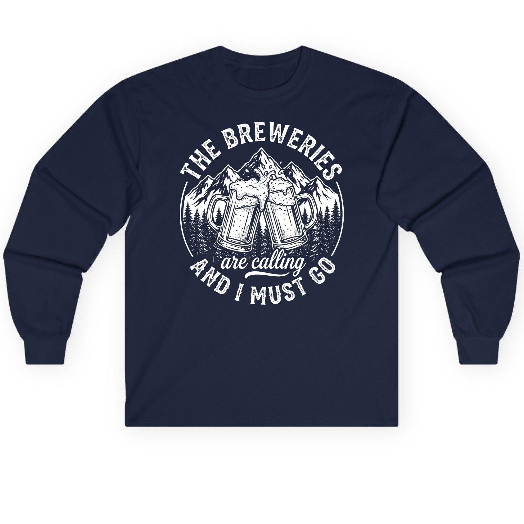 THE Breweries Are Calling AND I MUST GO Long Sleeve Tee - product mockup - Navy