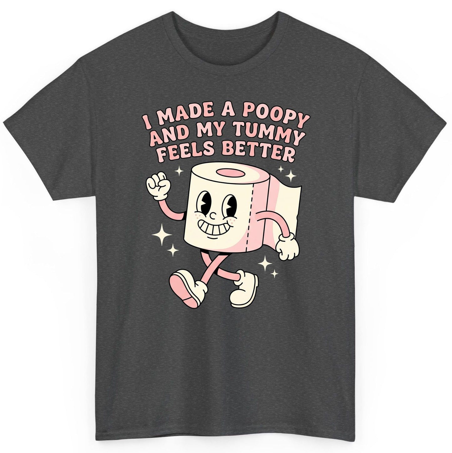 I Made a Poopy and My Tummy Feels Better funny toilet paper T-Shirt Dark Heather product mockup