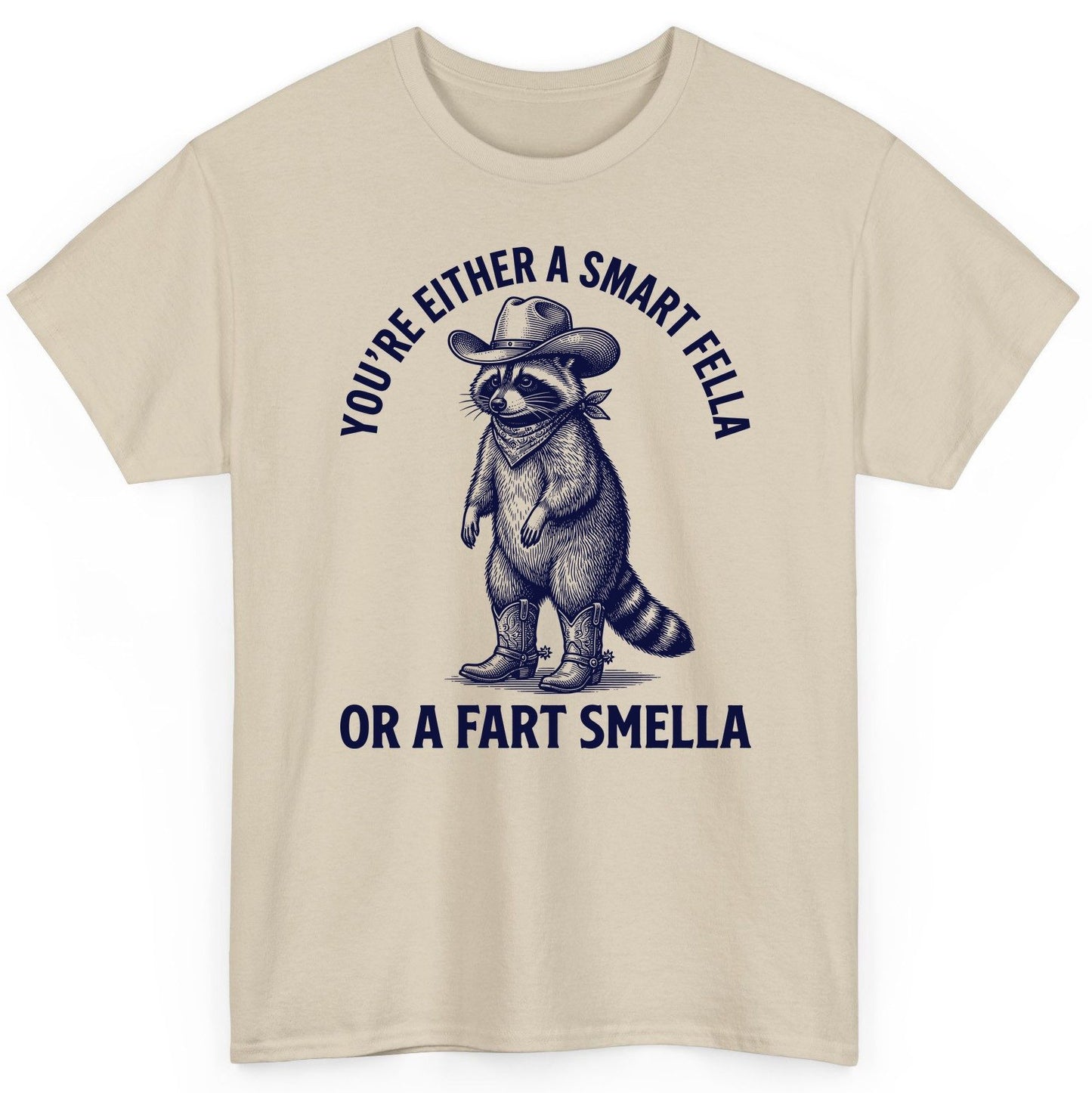 You're Either a Smart Fella or a Fart Smella cowboy raccoon T-Shirt Sand product mockup