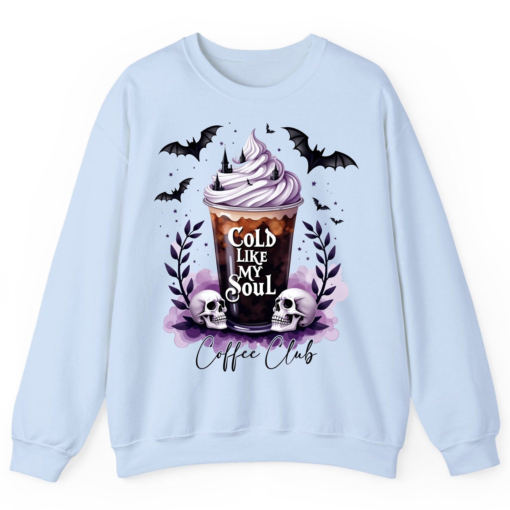Cold Like My Soul gothic iced coffee Sweatshirt Light Blue product mockup