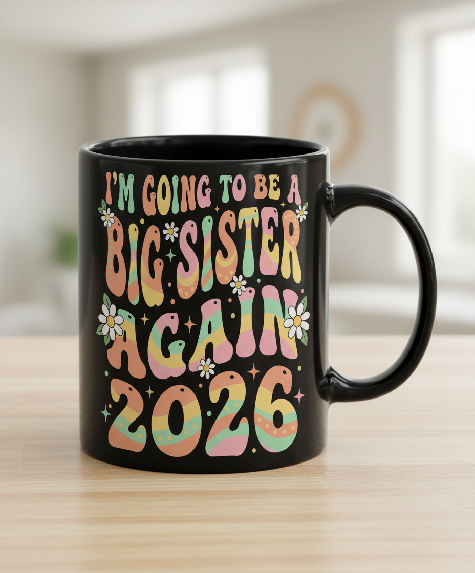 I'm Going To Be A Big Sister Again 2026 Groovy Retro Announcement Black Mug - Black