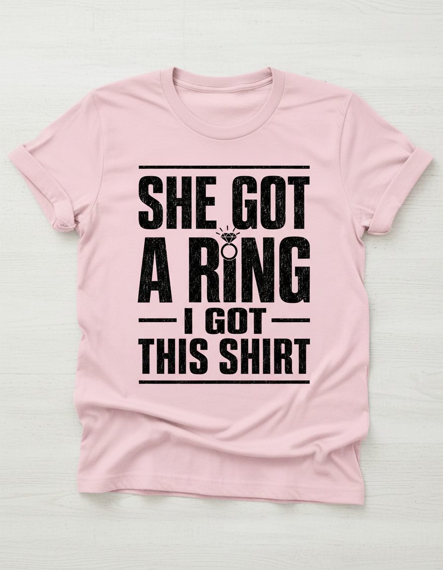 She Got a Ring I Got This Shirt Funny Bachelorette Party T-Shirt - product mockup - Light Pink