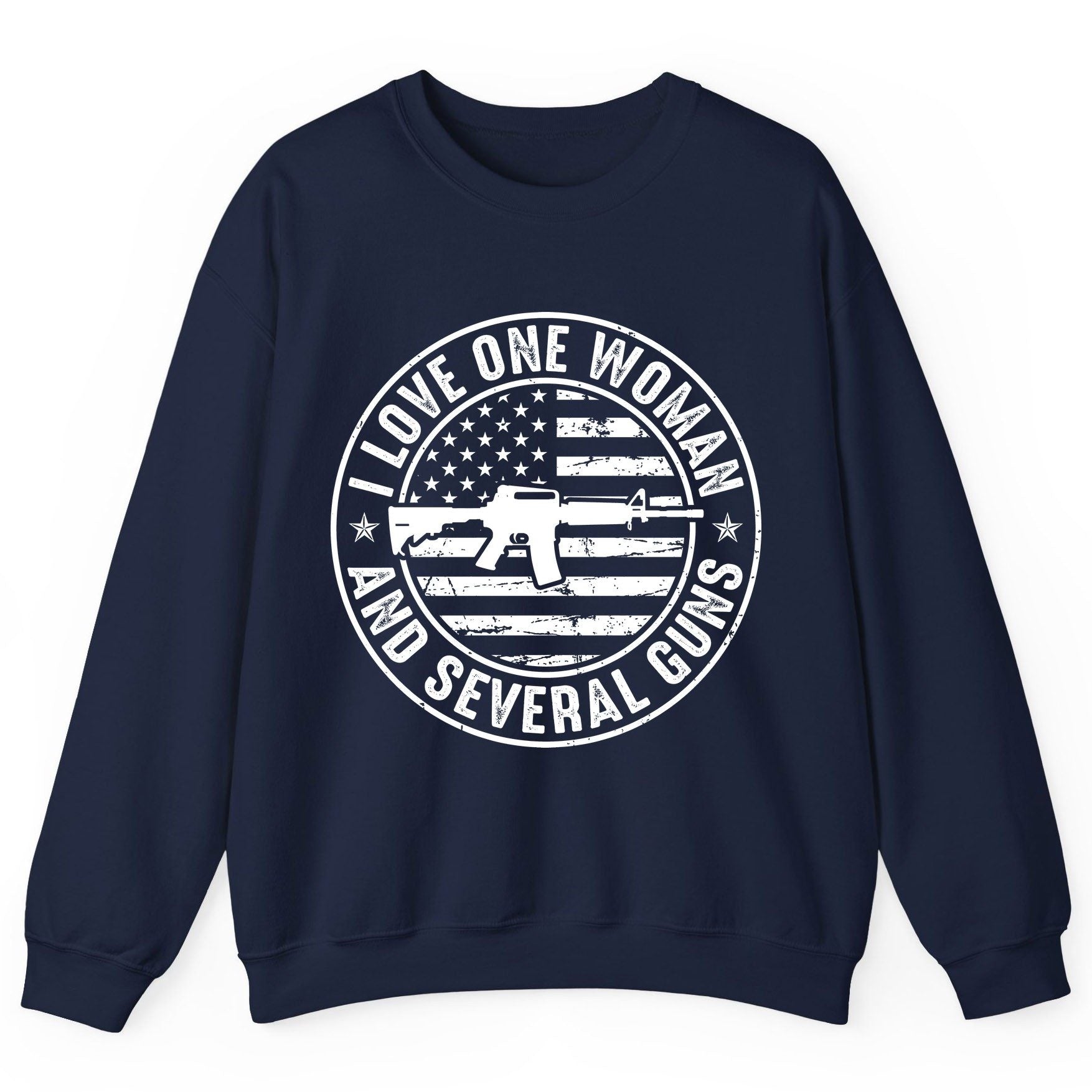 I LOVE ONE WOMAN AND Several GUNS Funny Gun Owners Sweatshirt - product mockup - Navy