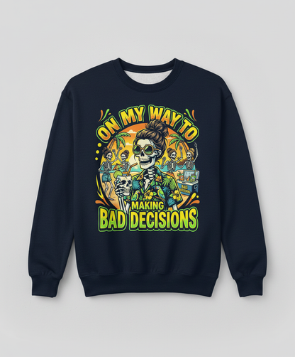 On My Way To Making Bad Decisions Skeleton Beach Party Sweatshirt - Navy