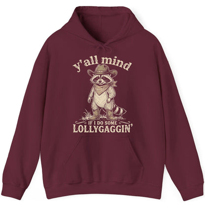 Y'all Mind IF I DO SOME Lollygagging' Funny Cowboy Raccoon Hoodie - product mockup - Maroon