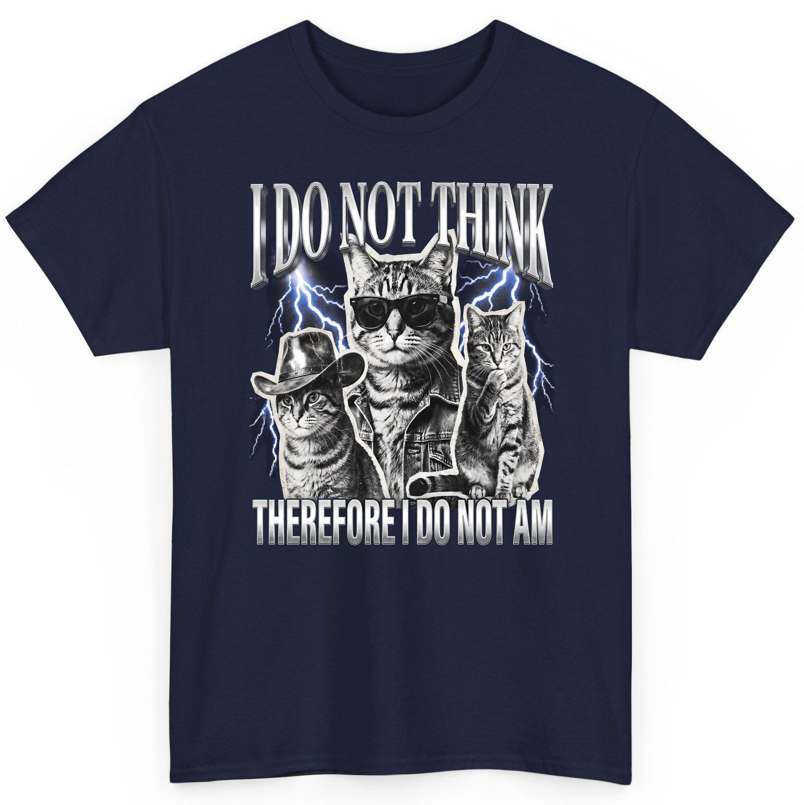 I Do Not Think Therefore I Do Not Am cats T-Shirt Navy product mockup