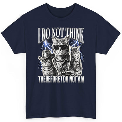 I Do Not Think Therefore I Do Not Am cats T-Shirt Navy product mockup