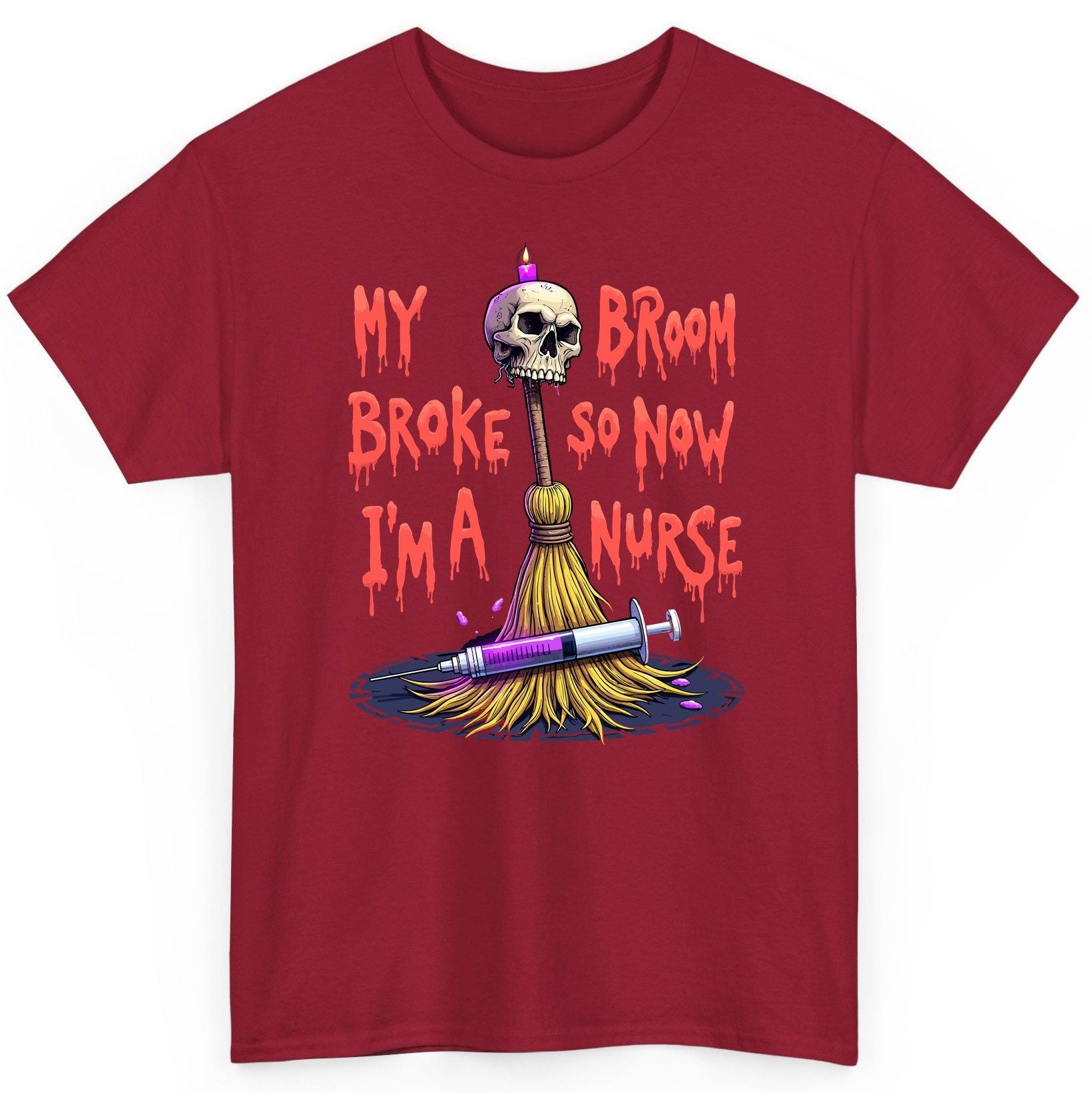 My Broom Broke So Now I'm a Nurse Halloween nurse T-Shirt Cardinal Red product mockup