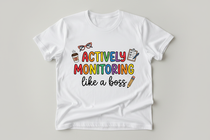 Actively Monitoring Teacher Rainbow Text Design T-Shirt - White