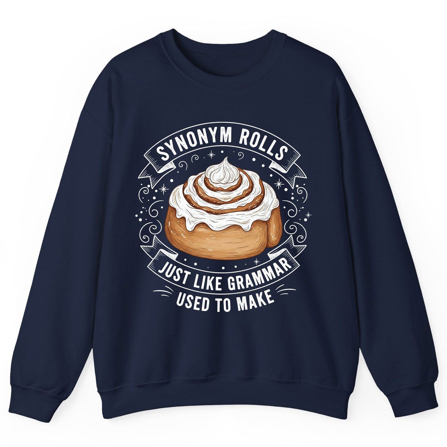 Synonym Rolls Just Like Grammar Used to Make grammar pun Sweatshirt Navy product mockup