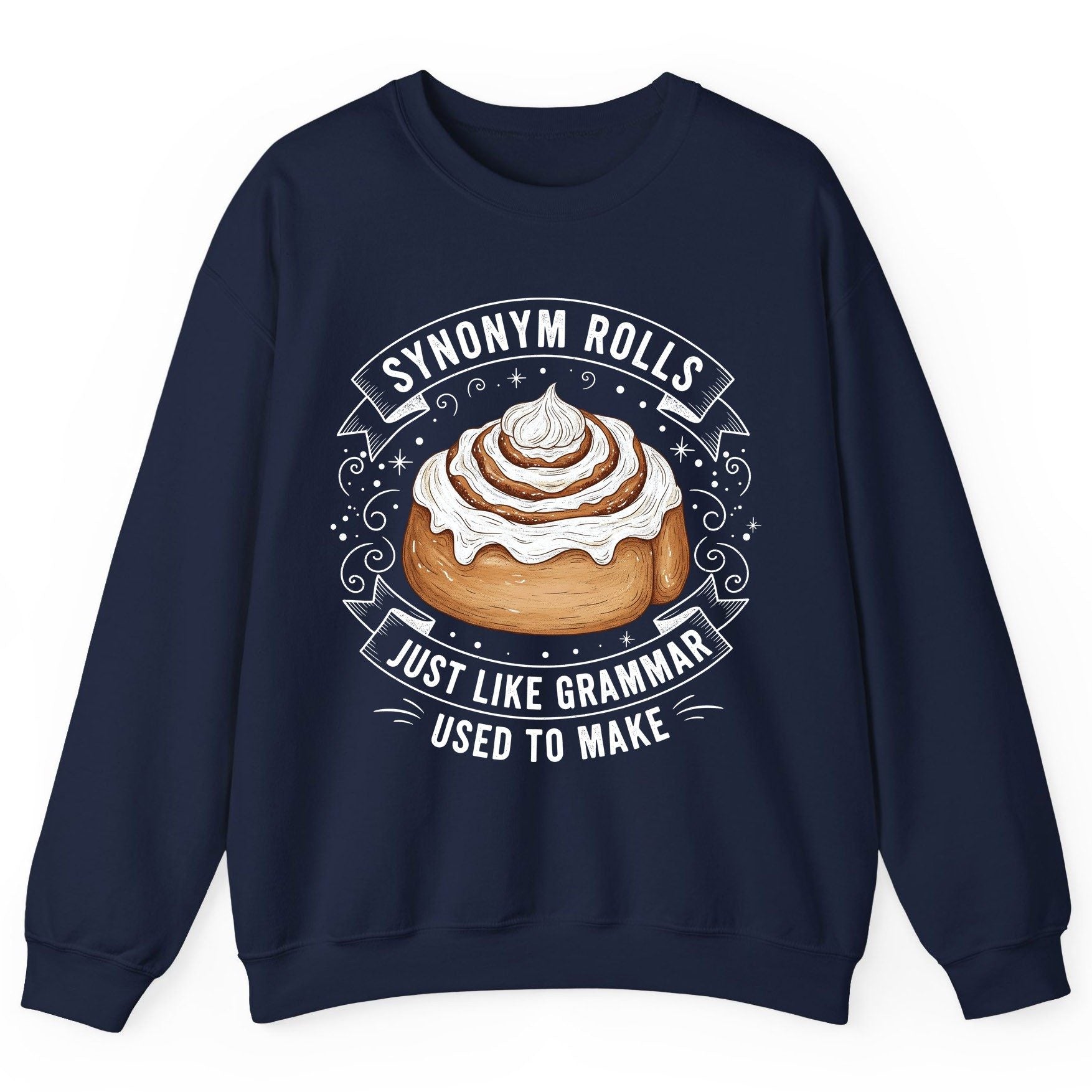Synonym Rolls Just Like Grammar Used to Make grammar pun Sweatshirt Navy product mockup