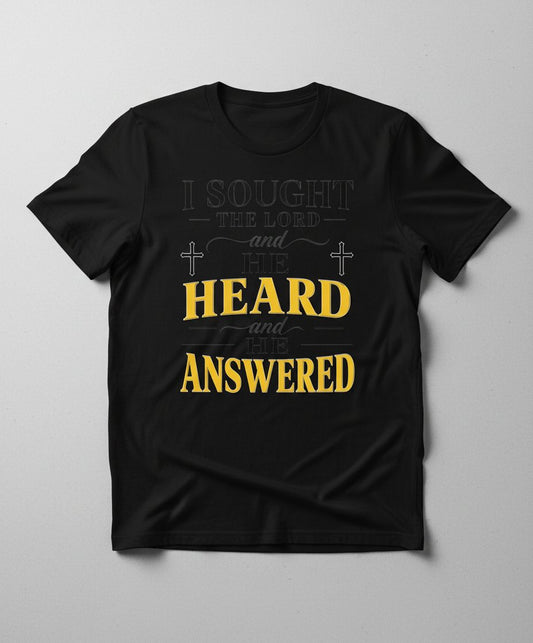 I SOUGHT THE LORD and HE HEARD and HE Answered Christian Faith T-Shirt - product mockup - Black