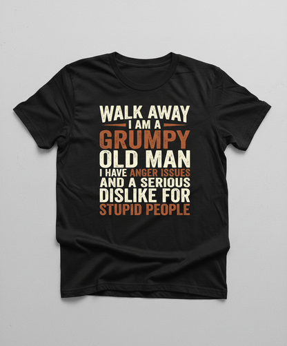 Grumpy Old Man Funny Sarcastic Saying T-Shirt - Black
