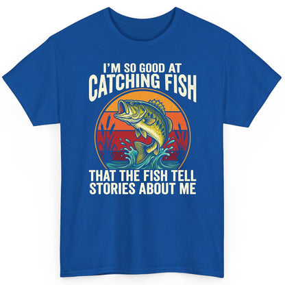 I'm So Good at Catching Fish That the Fish Tell Stories About Me fishing T-Shirt Royal product mockup