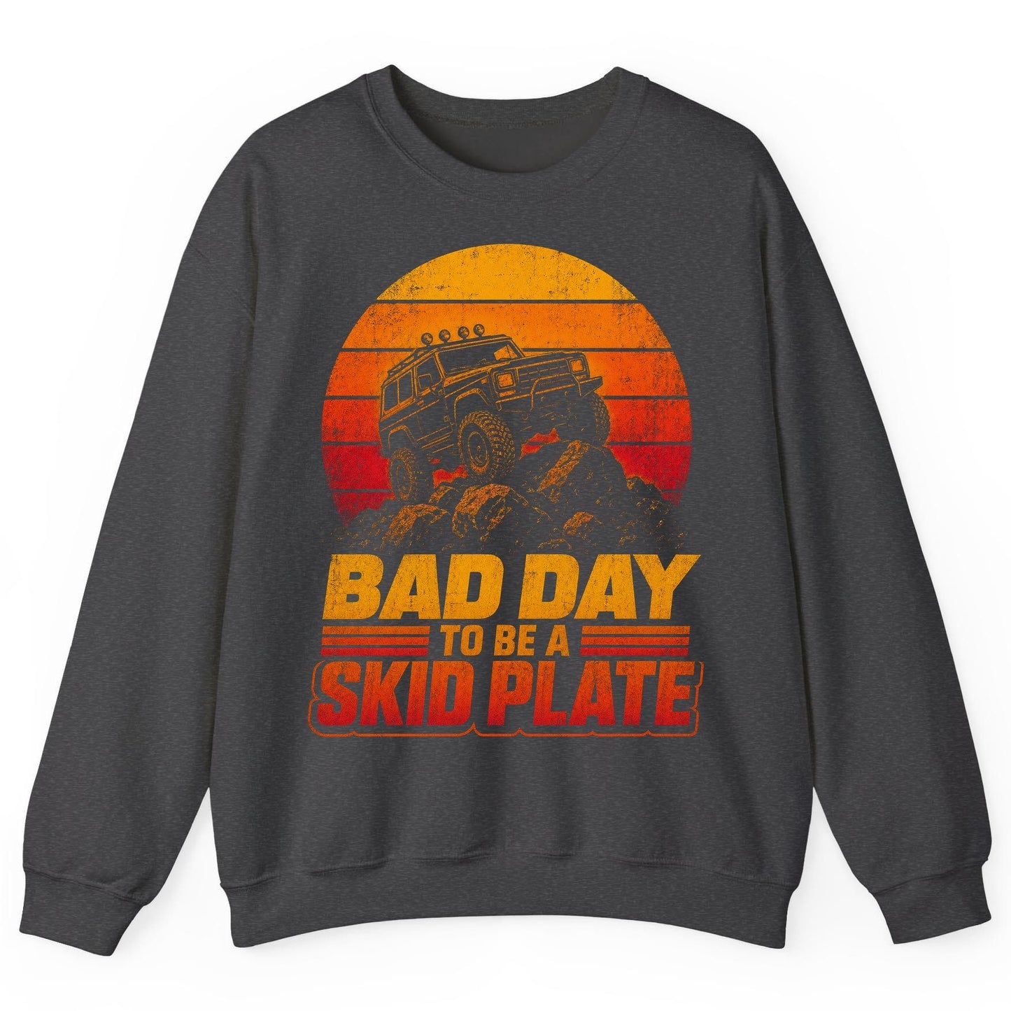 Bad Day to Be a Skid Plate Funny Off-Roading Sweatshirt - product mockup - Dark Heather