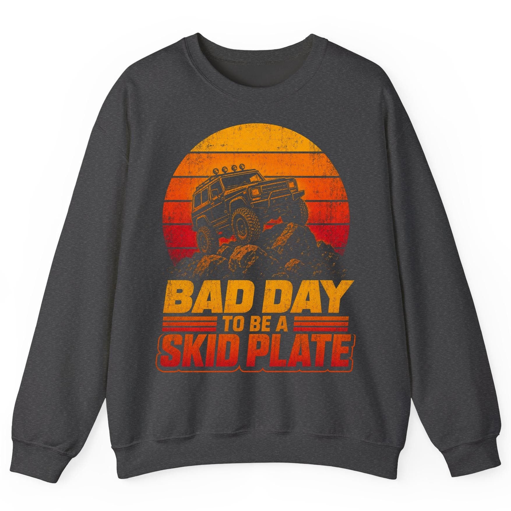 Bad Day to Be a Skid Plate Funny Off-Roading Sweatshirt - product mockup - Dark Heather