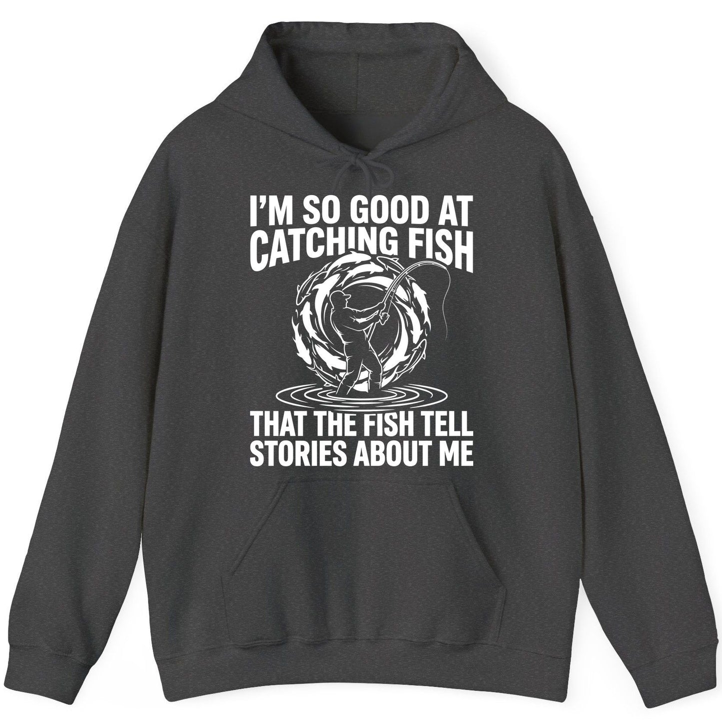 I'm So Good at Catching Fish That the Fish Tell Stories About Me fishing Hoodie Dark Heather product mockup