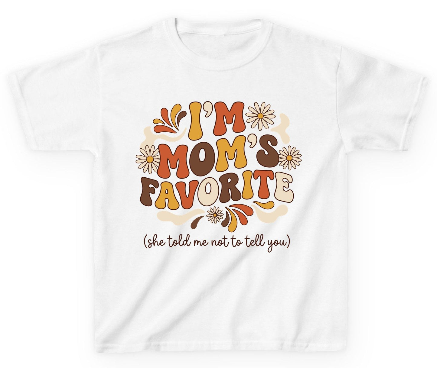 I'm Mom's Favorite (She Told Me Not to Tell You) favorite child Youth T-Shirt White product mockup