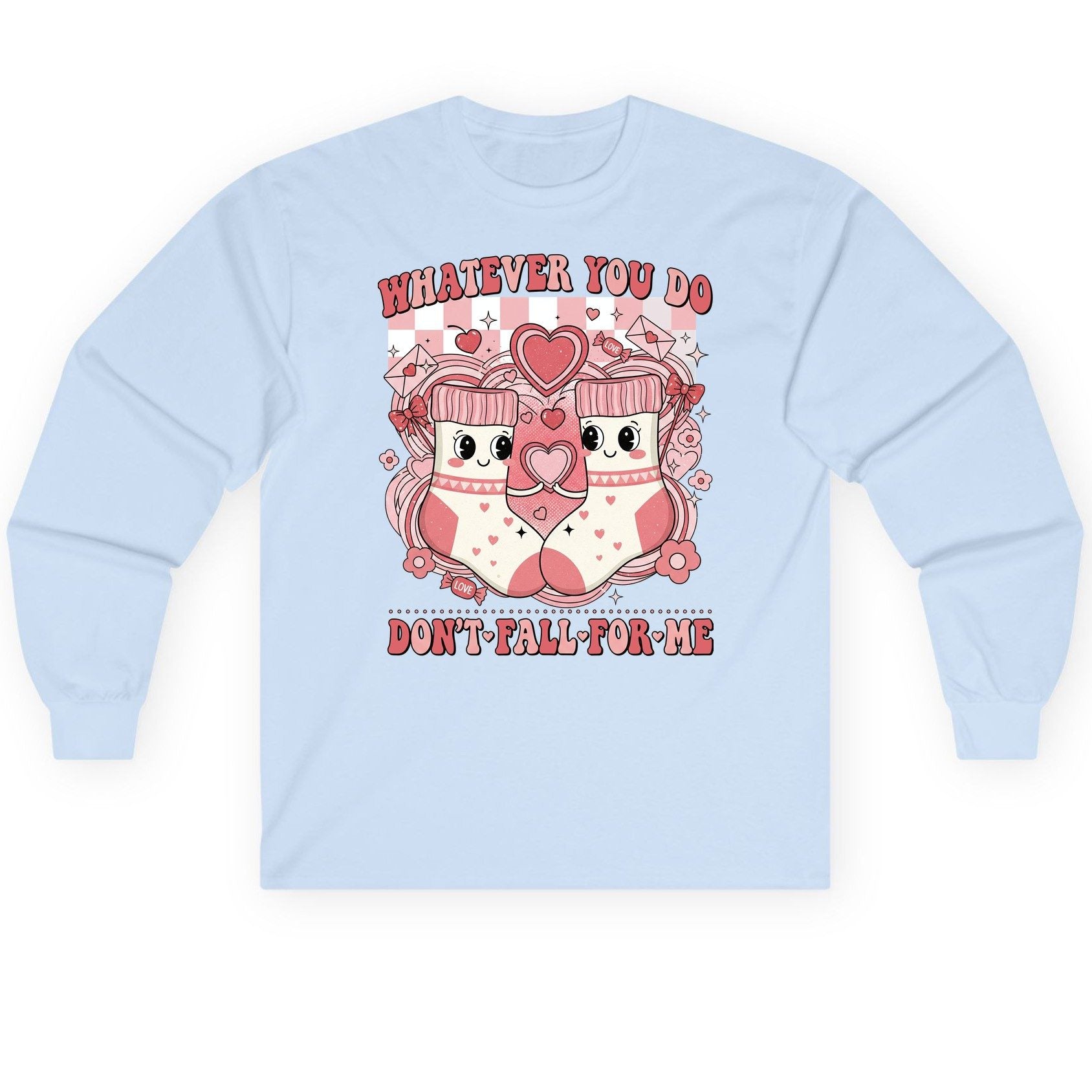 Whatever You Do Don't Fall for Me anti-Valentine's Day Long Sleeve Tee Light Blue product mockup