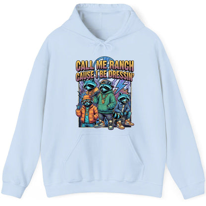 Call Me Ranch Cause I Be Dressin' raccoons Hoodie Light Blue product mockup