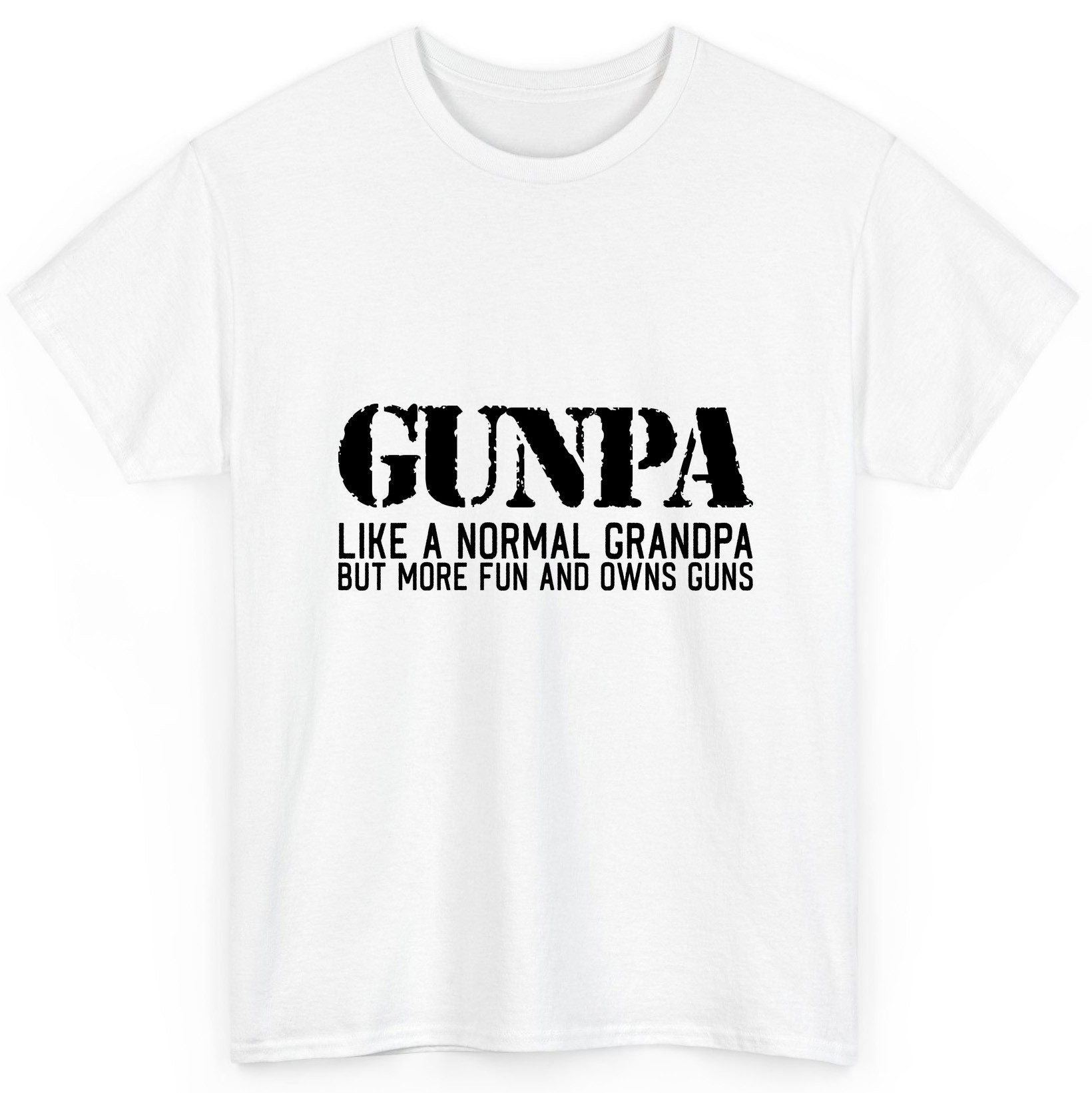 Gunpa Like a Normal Grandpa but More Fun and Owns Guns gun owning grandpa T-Shirt White product mockup