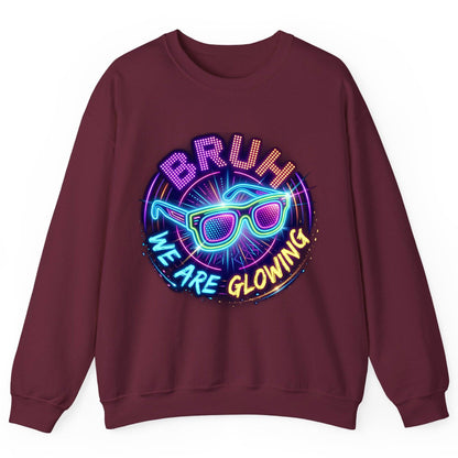 BRUH WE ARE GLOWING Neon Party Sweatshirt Maroon product mockup