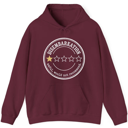 Disembarkation Awful, Would Not Recommend cruise disembarkation Hoodie Maroon product mockup